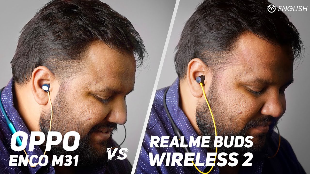 Realme Buds Wireless 2 Review & Comparison vs OPPO Enco M31 - the Battle of Budget LDAC Neckbands