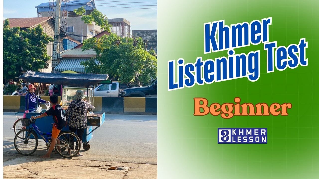 Beginner Khmer Listening Test | Grilled Beef on the street - 011