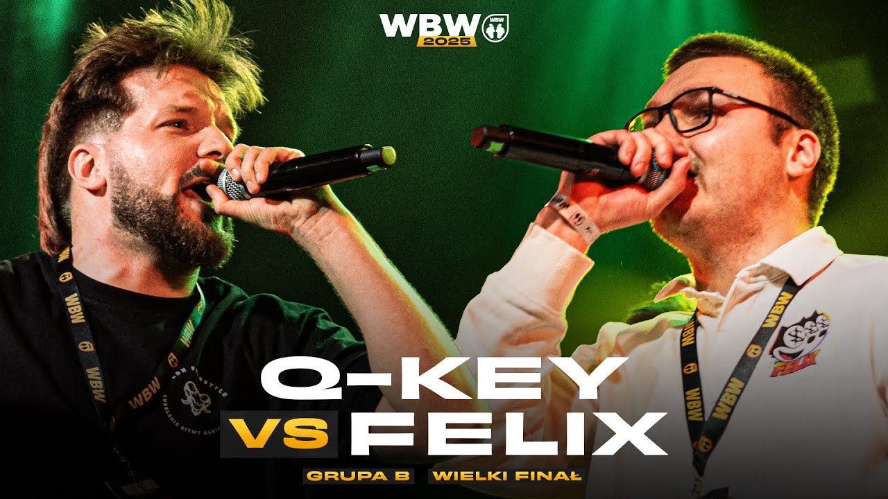 Q-KEY 🆚 FELIX 🎤 WBW 2025 🎤 Wielki Finał (Grupa B)