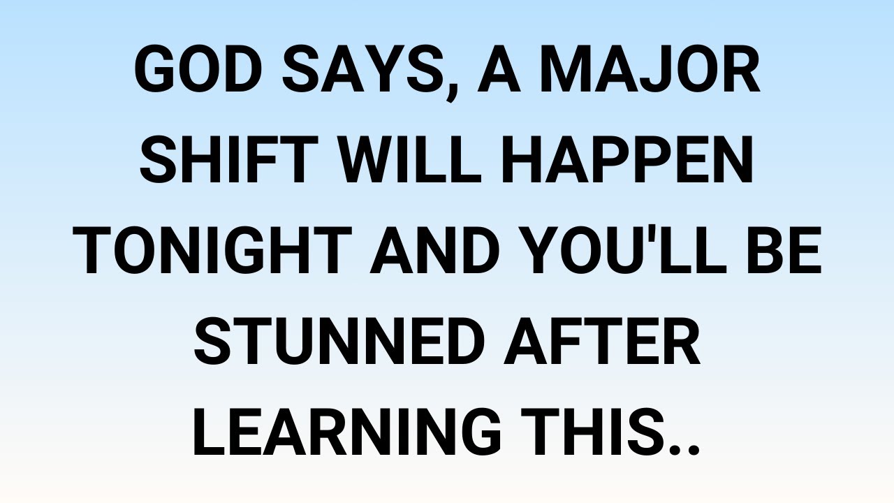 🧾God Says, A major shift will happen tonight and you'll be stunned after learning this..