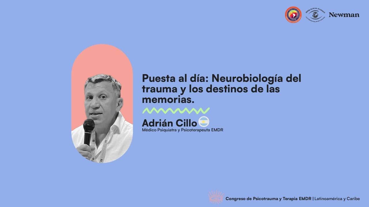 Destino de la Memoria Traumática con el Dr. Adrian Cillo.