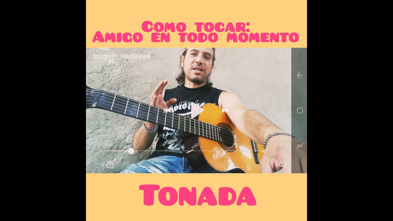 AMIGO EN TODO MOMENTO (TONADA) COMO TOCAR?