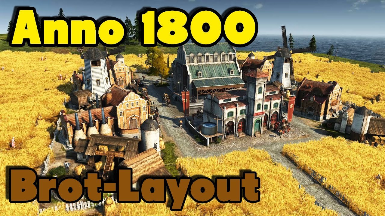 Anno 1800 Brot Layout  | Tutorial [Deutsch/German]