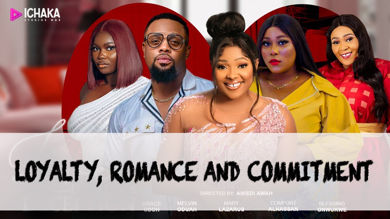 LOYALTY, ROMANCE AND COMMITMENT - Mary Lazarus, Blessing Onwukwe, 2025 Latest Nigerian Movie