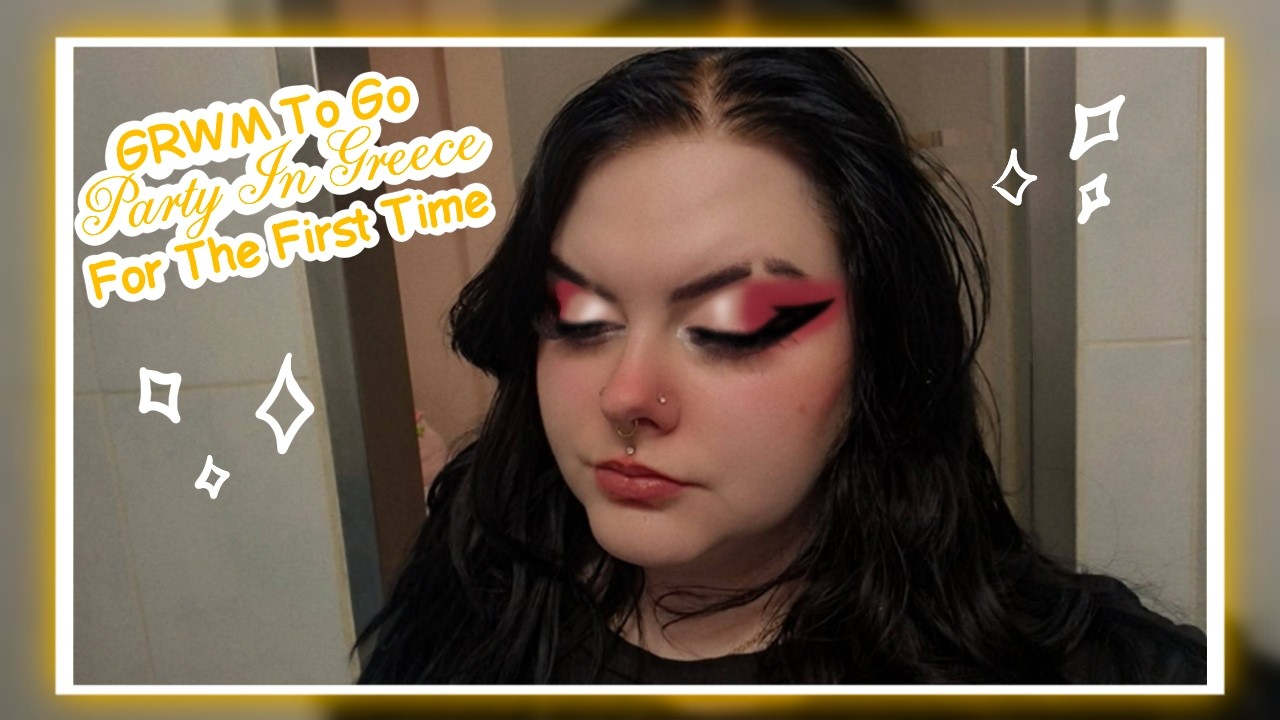 GRWM First Time Going Out In Greece