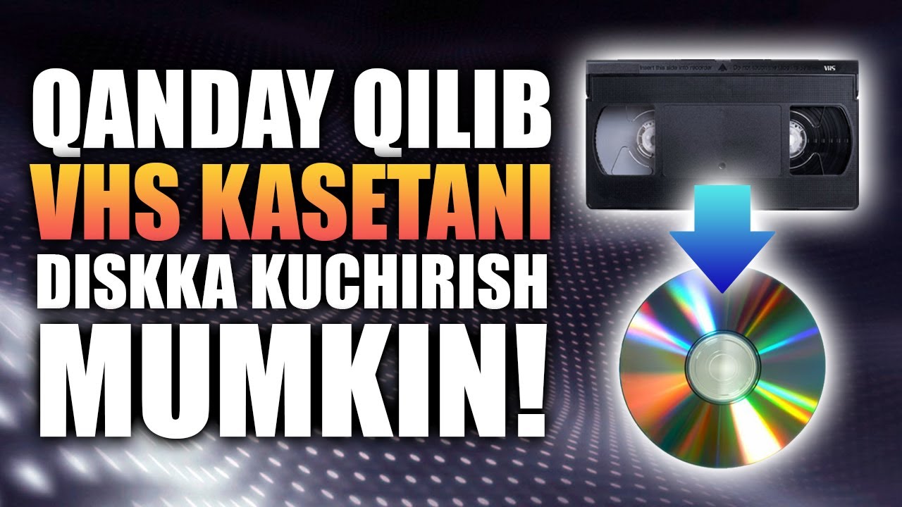 VHS KASSETANI DISKKA KO`CHIRAMIZ | Оцифровка видеокассет