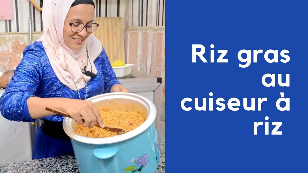 Riz au gras avec le cuiseur à riz - recette de riz gras poisson