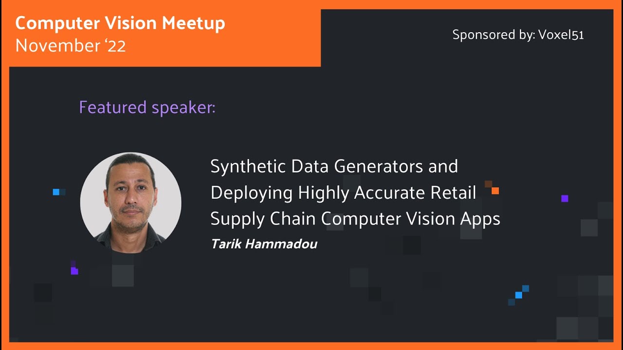 Computer Vision Meetup: Retail Supply Chain Computer Vision Apps