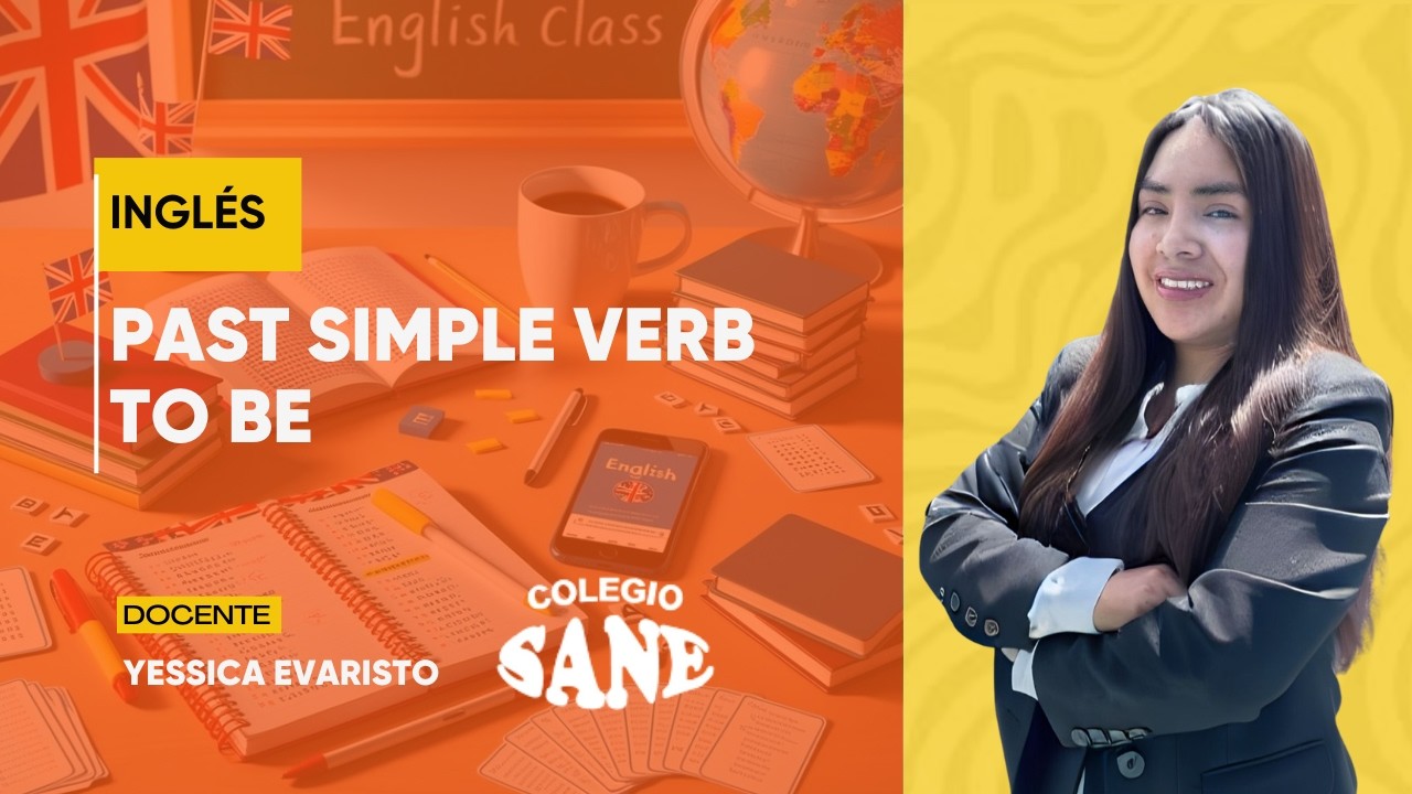 NGLÉS / PAST SIMPLE VERB TO BE / 3º II BIM /  22 - 02