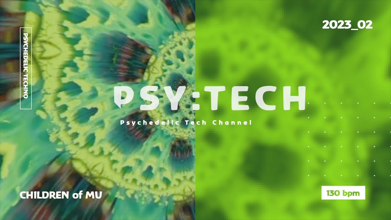 PSY:TECH 130bpm 💠 23_02 Psychedelic Techno (Andertwin, Anyer Quantum, Egomorph, Jack Smart, Jody 6)