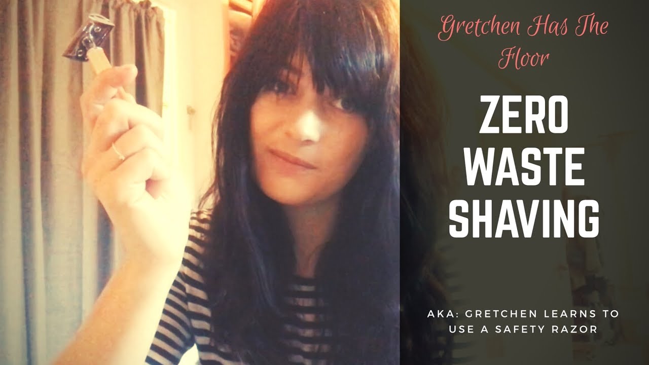 Zero Waste Shaving | Learning To Use A Safety Razor | Gretchen Holzgang