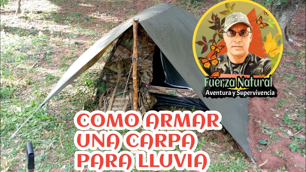 COMO ARMAR UNA CARPA PARA SOPORTAR LLUVIA