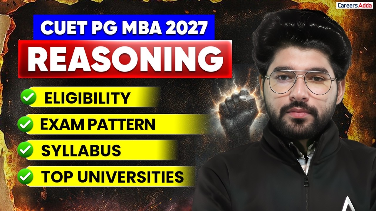 CUET PG MBA 2027 Reasoning | Eligibility, Exam Pattern, Syllabus & Top Universities