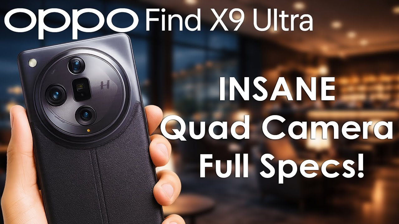 Oppo Find X9 Ultra &ndash; INSANE Quad Camera Explained with Exact Sensors, Most Detailed Leak Ever