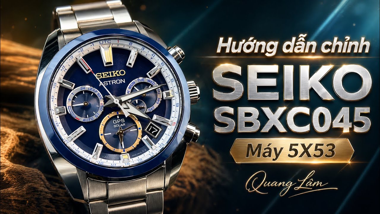 Hướng dẫn chỉnh đồng hồ Seiko GPS Solar SBXC045 ( Máy 5X53 )