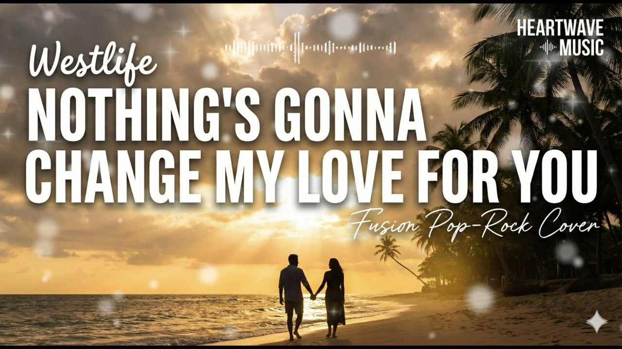Nothing's Gonna Change My Love For You - Emotional Pop Rock Cover | Westlife