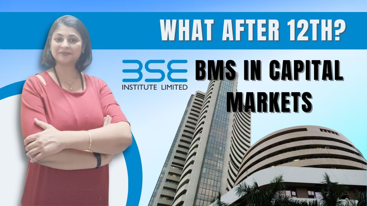 BMS in Capital Markets | BCM | BSE Institute Limited | What After 12th? Graduation After 12th