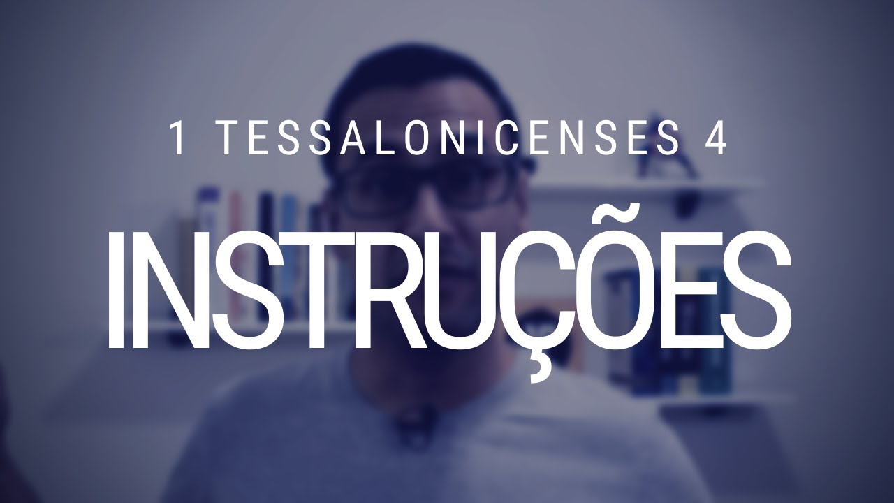 Estudo de 1 Tessalonicenses - Capítulo 4