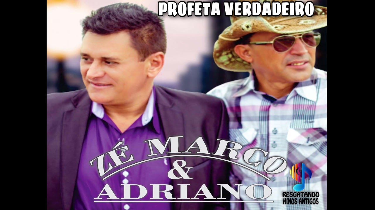 Profeta verdadeiro - Z&eacute; Marco e Adriano