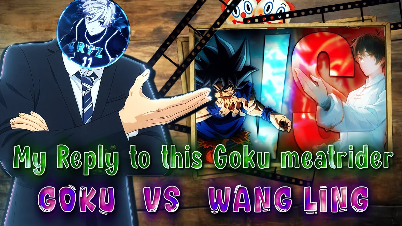 Goku vs wang ling the honest truth and debunking a goku scaler ( hindi )