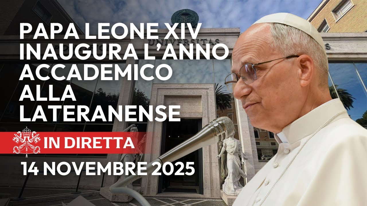 LIVE | Inaugurazione di Papa Leone XIV dell'Anno Accademico alla Lateranense | 14 novembre 2025
