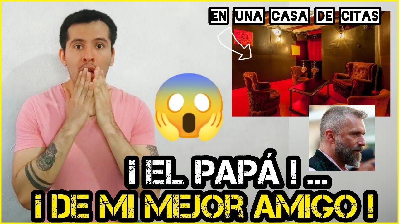 Me encontré al Papá de mi mejor amigo en una casa de citas ! Historia de un seguidor