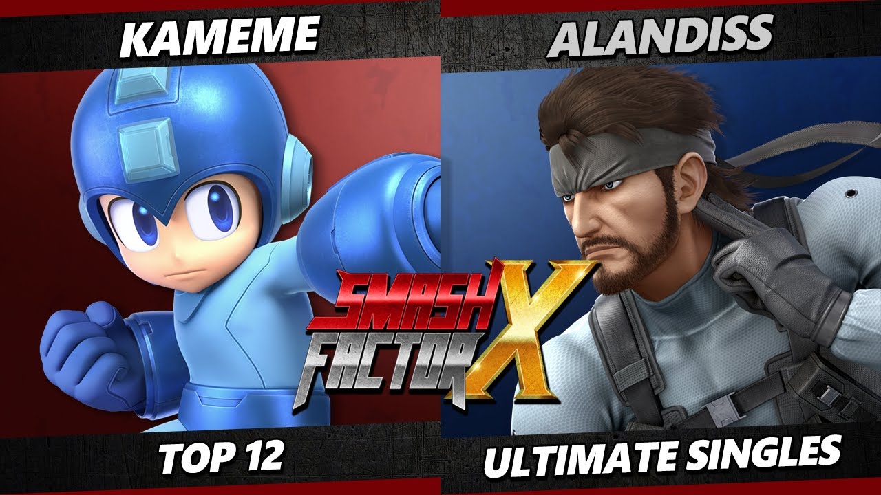 Smash Factor X - Kameme (Mega Man) Vs. AlanDiss (Snake) Smash Ultimate - SSBU