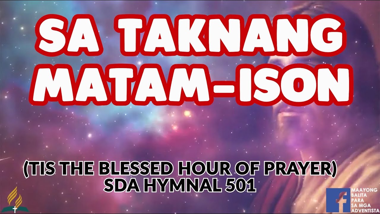 SDA BALAANG ALAWITON | TIS THE BLESSED HOUR OF PRAYER | TIS THE BLESSED HOUR OF PRAYER |