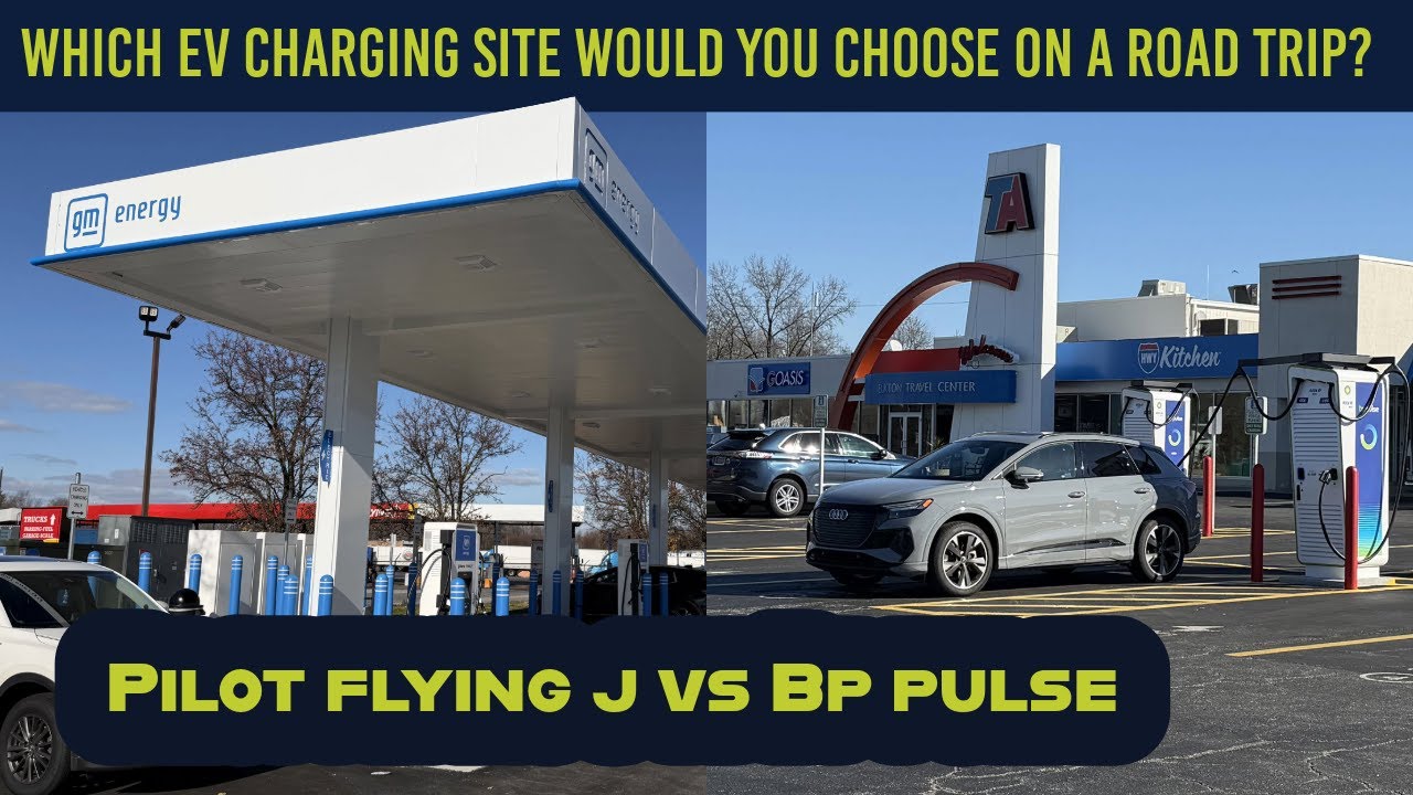 Pilot Flying J vs BP Pulse: Which EV Charging Site Would YOU choose?