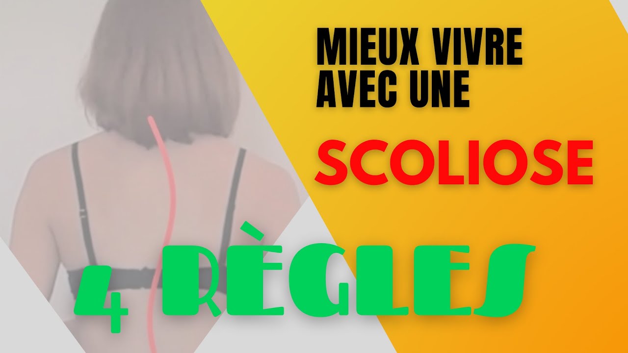 Mieux vivre avec une scoliose 4 conseils d'ergo