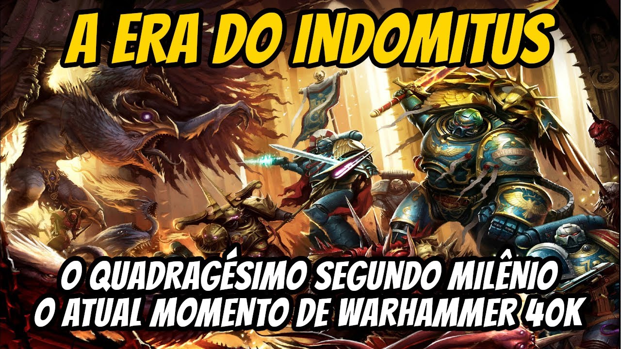 A ERA DO INDOMITUS, O MOMENTO ATUAL DE WARHAMMER 40K, o in&iacute;cio da crise do d&eacute;cimo segundo mil&ecirc;nio.