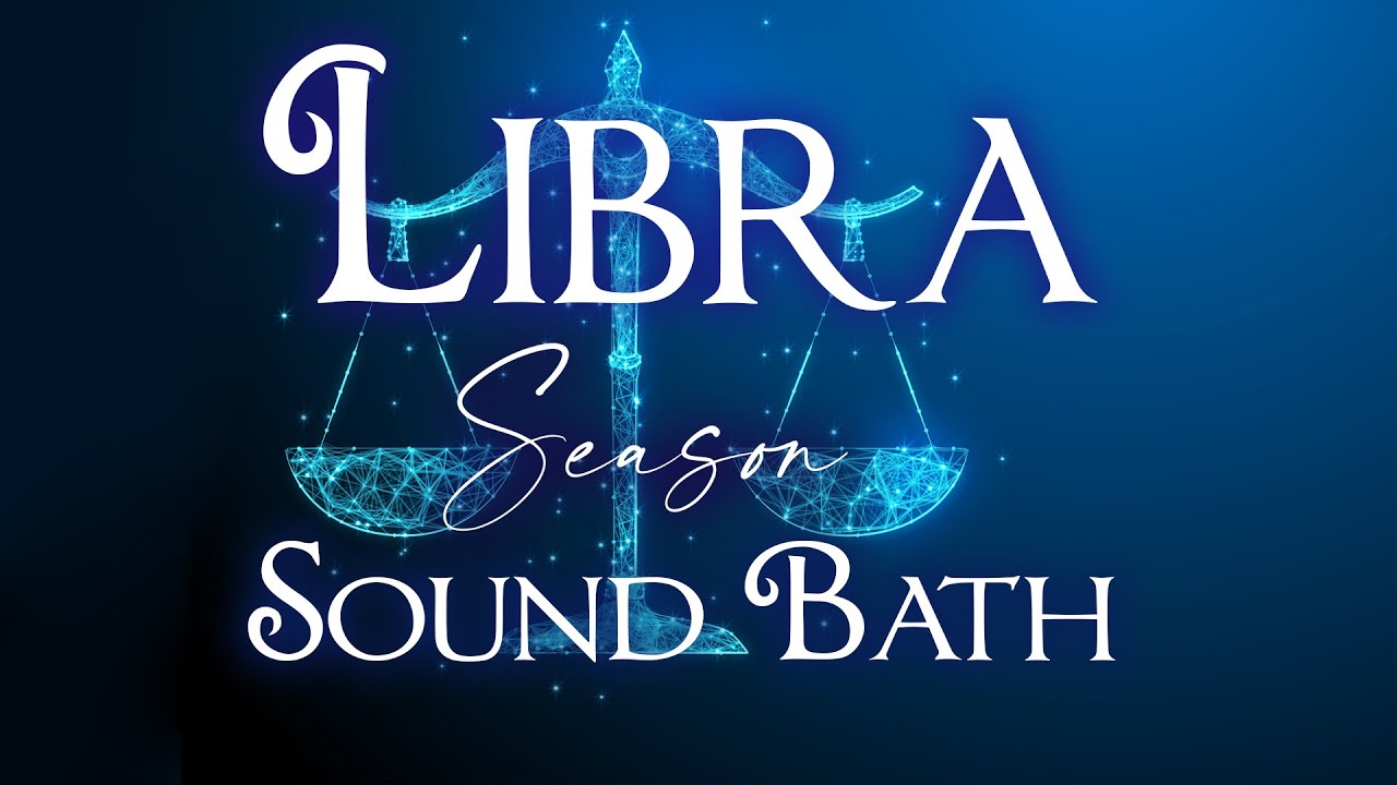 Libra Season Sound Bath & Astrology Meditation