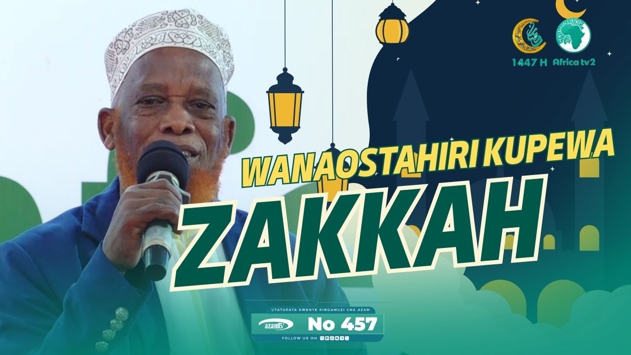 KWANINI HAWA NAO WANASTAHIRI KUPEWA ZAKA ? SHEIKH ALLY ZUBEIR