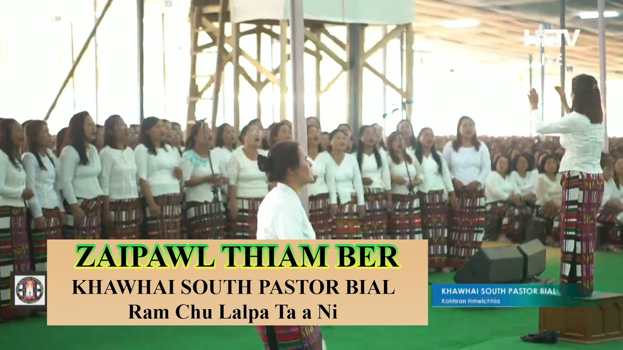 Khawhai South Pastor Bial Kohhran Hmeichhe Zaipawl - Ram Chu Lalpa ta a ni || DARLAWN || #KHSCONTENT