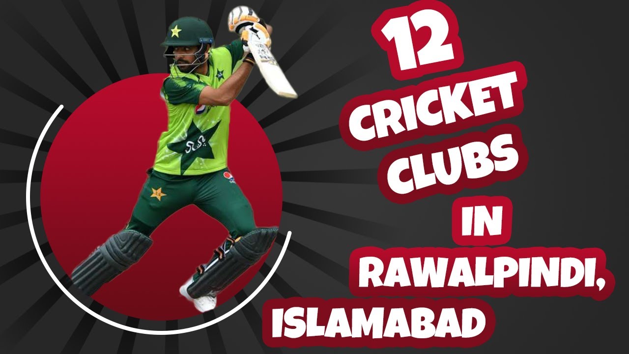 12 Cricket Clubs In Rawalpindi, Islamabad. Pakistan.