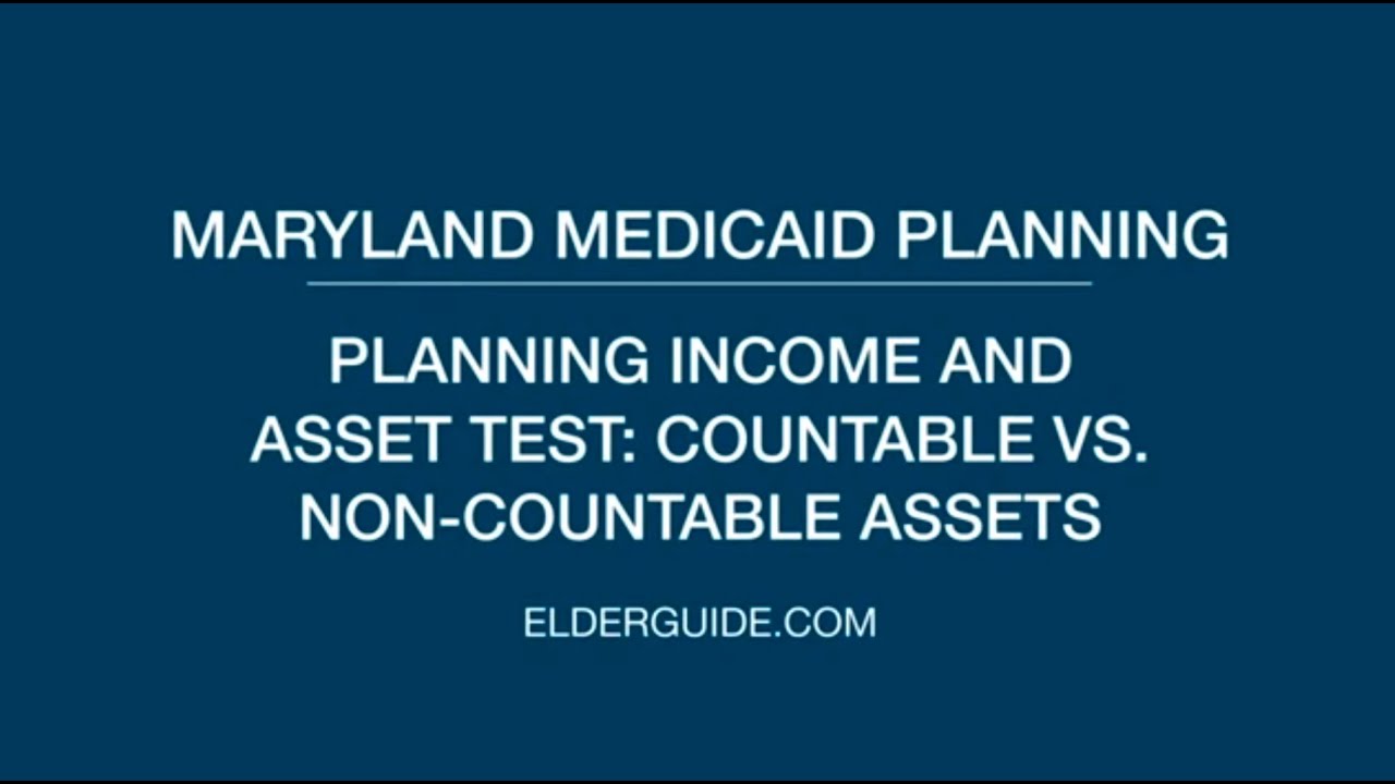 Maryland Medicaid Planning - Income and Asset Tests