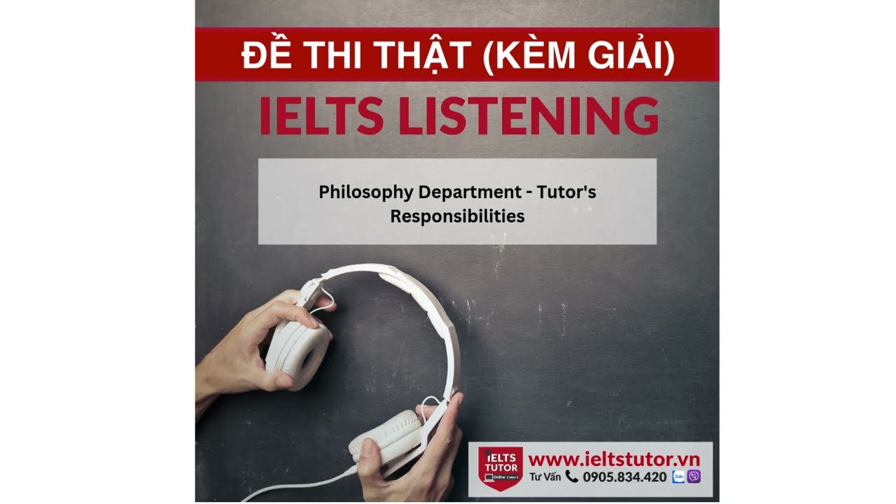Philosophy Department - Tutor's Responsibilities: Đề thi IELTS LISTENING (actual test)
