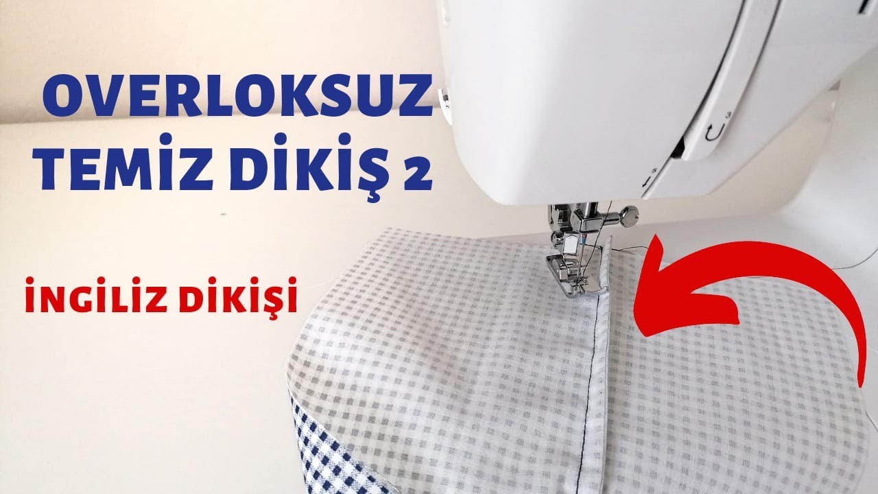 DİKİŞ TEKNİKLERİ | Overlok olmadan temiz dikiş nasıl yapılır? | İngiliz Dikişi