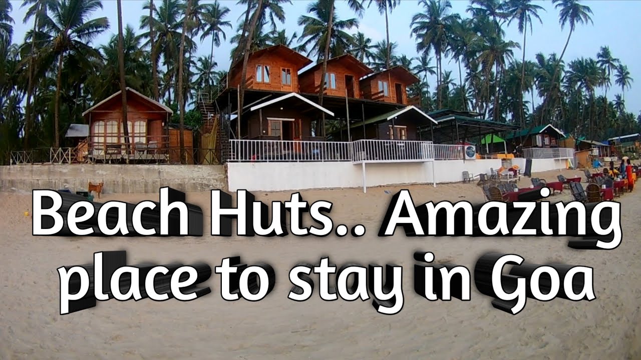 Beach huts in Goa | Best place to stay in Palolem | Beach huts with amazing view |