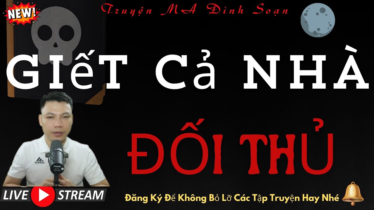 TRUYỆN MA ĐÌNH SOẠN : GIẾT CẢ NHÀ ĐỖI THỦ | CHUYỆN MA MỚI NHẤT NGHE THẬT HÃI HÙNG SỢ TỚI GIÀ