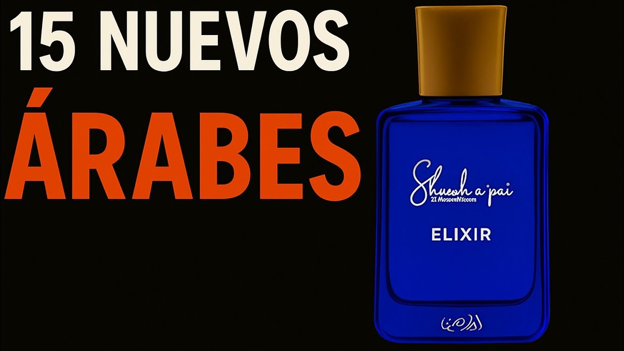 15 NUEVOS PERFUMAZOS ÁRABES!! IMPERDIBLES!!