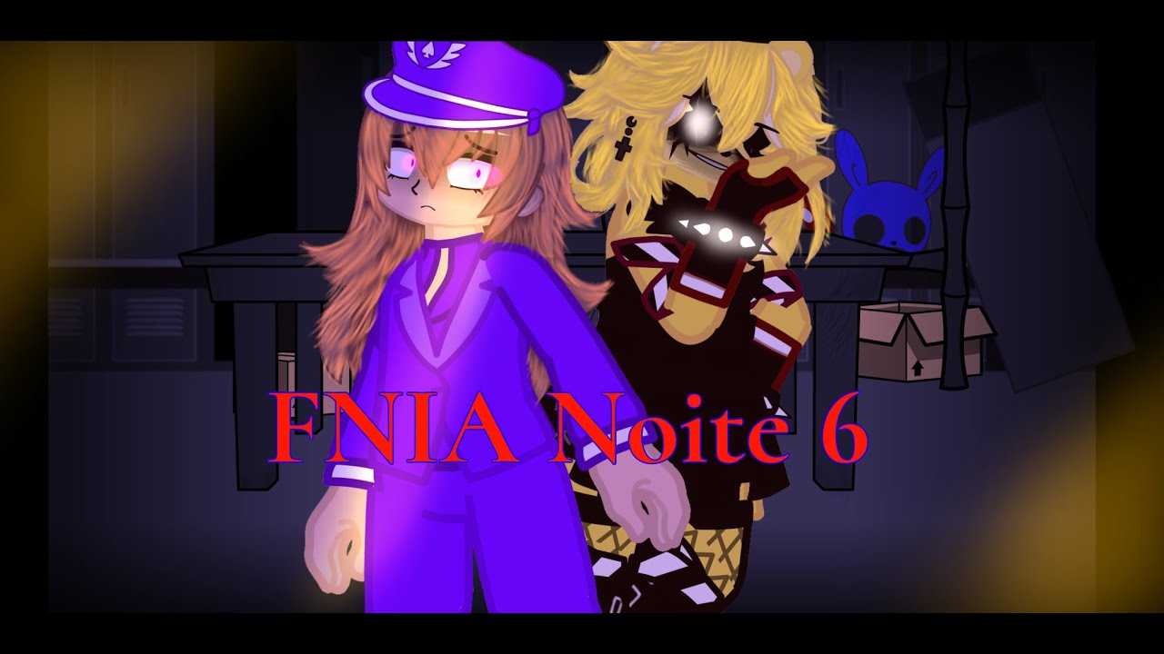FNIA Noite 6 - O Inferno de Uma Assassina (Gacha Nebula)