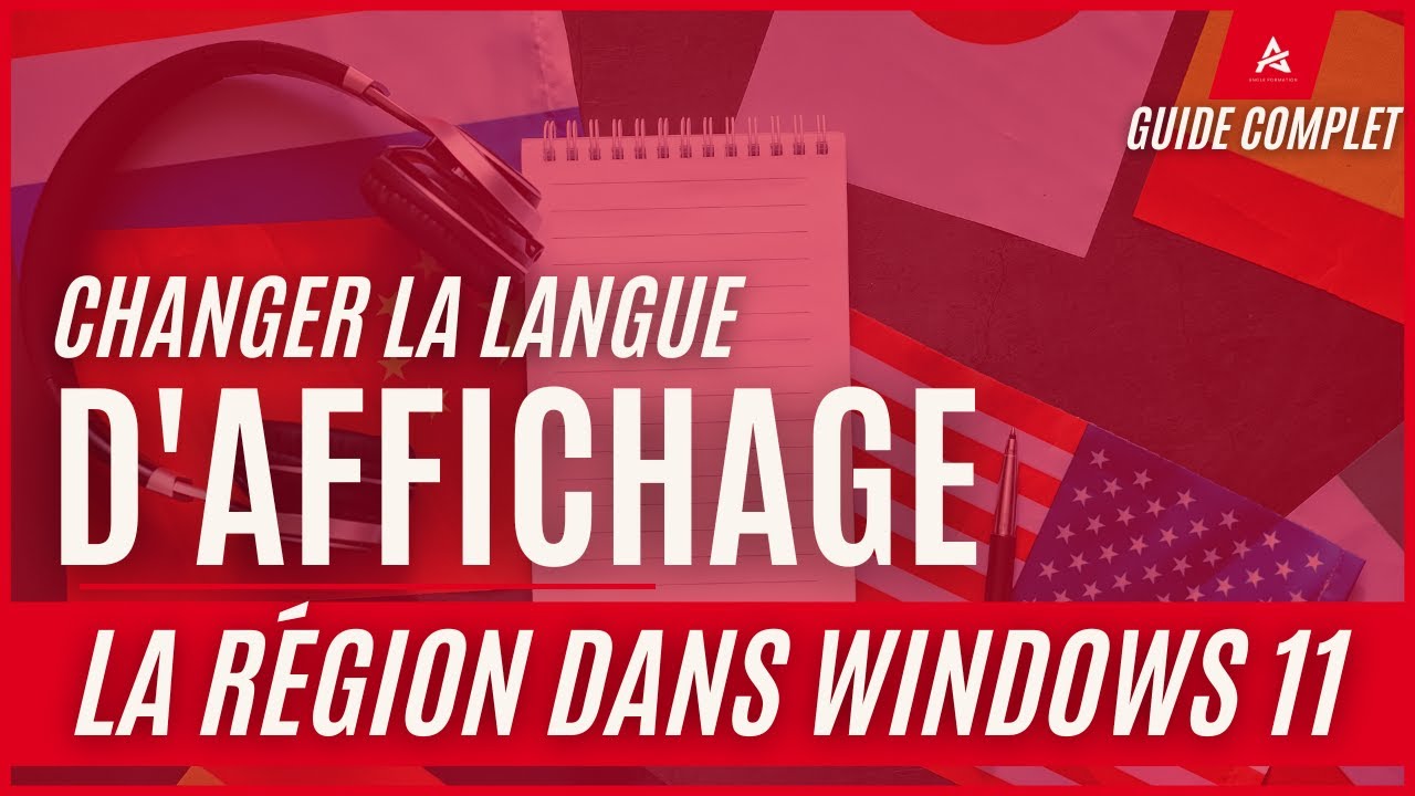 Changer la langue d'affichage et la r&eacute;gion dans Windows 11 : Guide complet