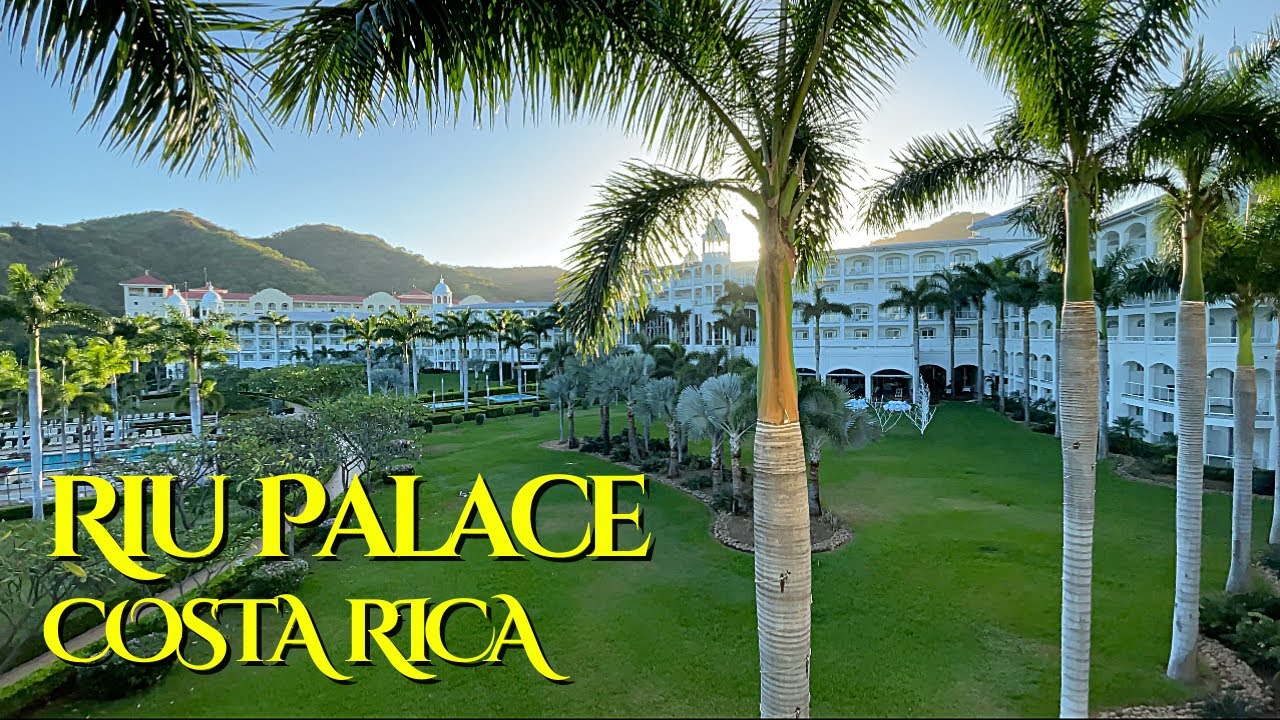 Riu Palace Costa Rica - A Detailed, Honest Review