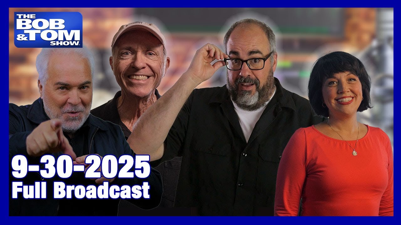The Bob & Tom Show, September 30, 2025