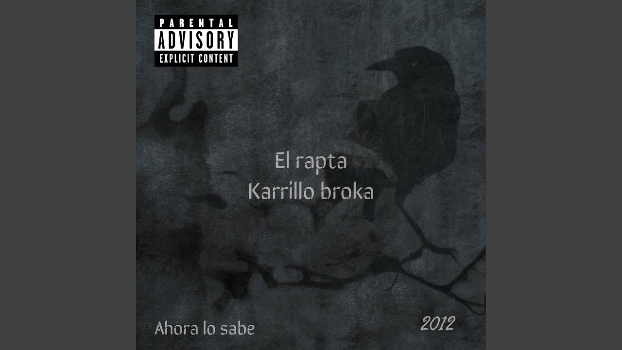 Ahora lo sabe 2012 (feat. karillo broka)