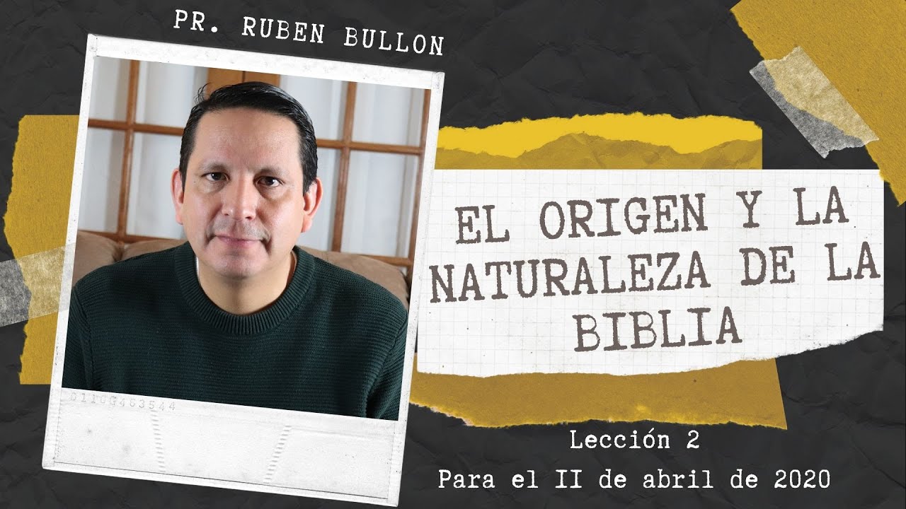 Lección 2 - El origen y la naturaleza de la Biblia