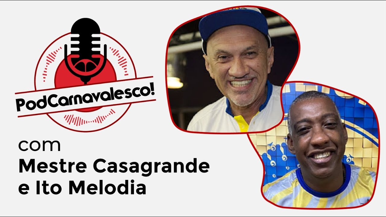 PODCARNAVALESCO RECEBE MESTRE CASAGRANDE & ITO MELODIA