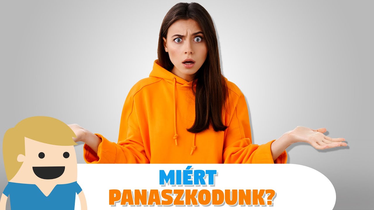 Miért panaszkodunk?