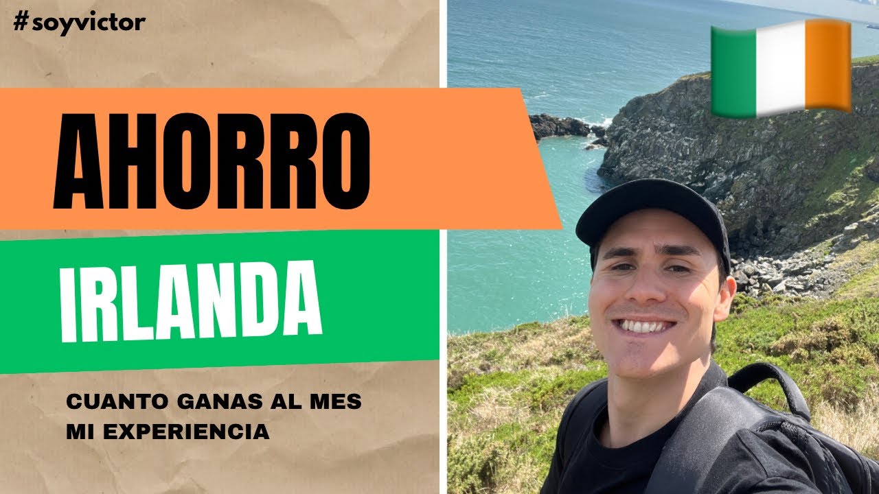 CUÁNTO ganas en IRLANDA 🇮🇪 y cuánto puedes AHORRAR 